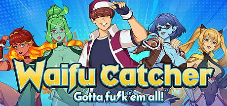 Waifu Catcher: Gotta Fu*k 'em All Game