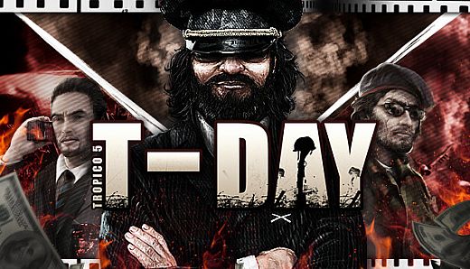 Tropico 5 - T-Day