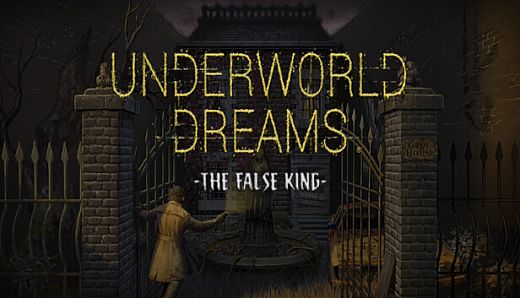 Underworld Dreams: The False King