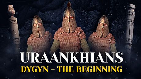 URAANKHIANS Dygyn - The Beginning Game