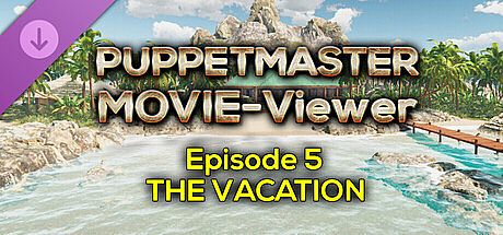 Puppetmaster - Movie Viewer - Episode 5 - The Vacation