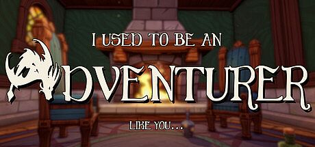 I Used To Be An Adventurer Like You... Game