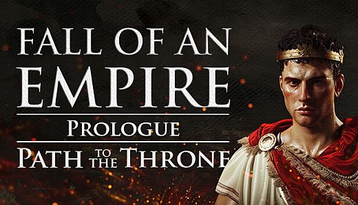 Fall of an Empire Prologue: Path to the Throne