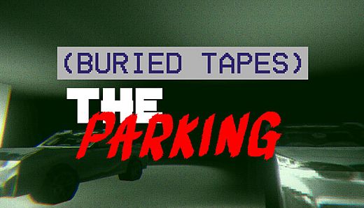 (BURIED TAPES) The Parking