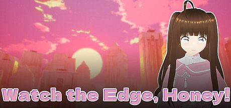 Watch The Edge Honey! Game