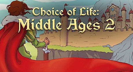 Choice of Life: Middle Ages 2 Game