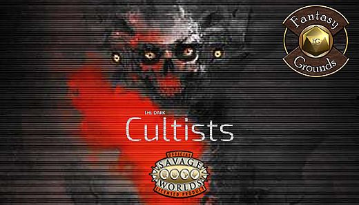 Fantasy Grounds - The Dark Creed: Cultists (Savage Worlds)
