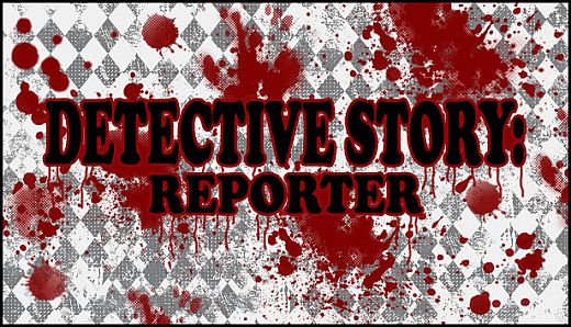 Detective Story: Reporter