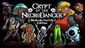 Crypt of the NecroDancer: Nintendo Switch Edition
