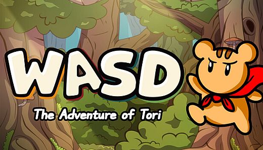 WASD : The Adventure of Tori