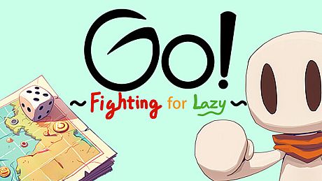 Go!~Fighting for Lazy~ Game