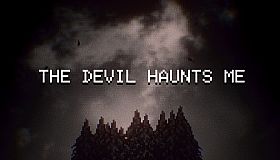 THE DEVIL HAUNTS ME