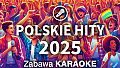 Zabawa Karaoke - Polskie Hity 2025