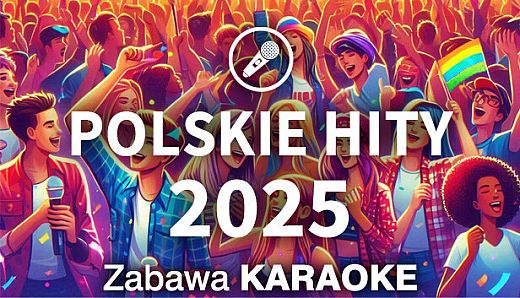 Zabawa Karaoke - Polskie Hity 2025