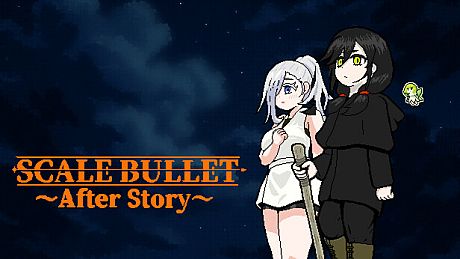 SCALE BULLET ～After Story～ Game