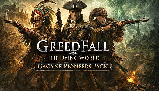 GreedFall: The Dying World - Gacane Pioneers Pack