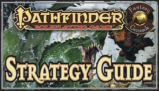 Fantasy Grounds - Pathfinder RPG - Strategy Guide