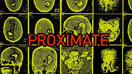 PROXIMATE Game