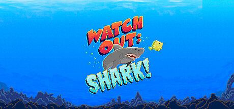 Watch Out: Shark!