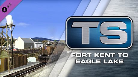 Train Simulator: Fort Kent to Eagle Lake Route Add-On DLC