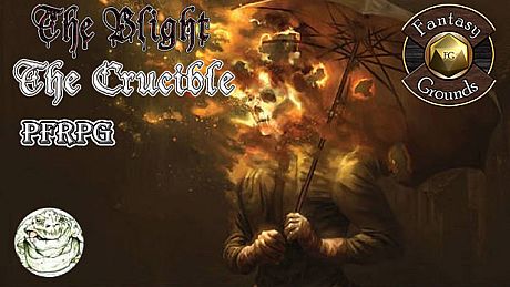 Fantasy Grounds - The Blight: The Crucible (PFRPG) DLC