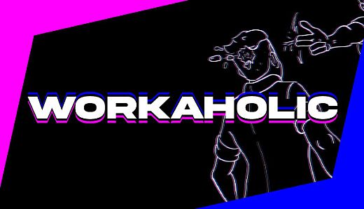 Workaholic