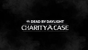 Dead by Daylight - Charity Case