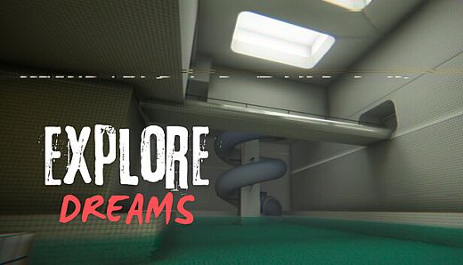 Explore Dreams: Dreamcore