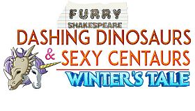 Furry Shakespeare: Dashing Dinosaurs & Sexy Centaurs: Winter's Tale