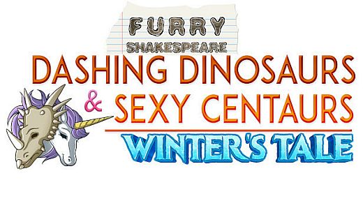 Furry Shakespeare: Dashing Dinosaurs & Sexy Centaurs: Winter's Tale