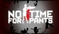 No Time For Pants für PC kaufen