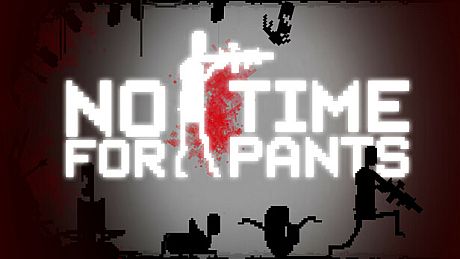 No Time For Pants Game