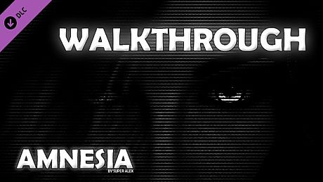 Amnesia - Walkthrough DLC