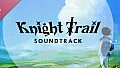 Knight Trail Soundtrack