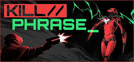 KILLPHRASE Game