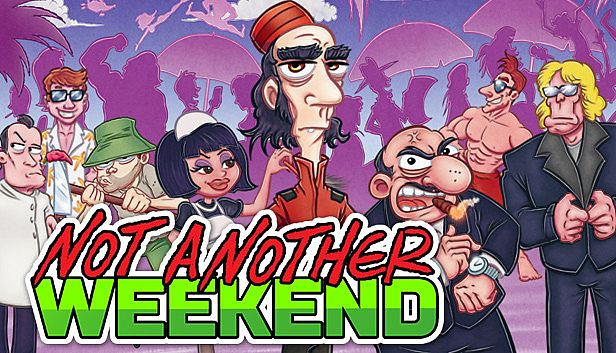 Buy Not Another Weekend