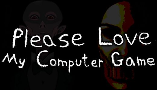 Please Love My Computer Game