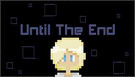 Until The End