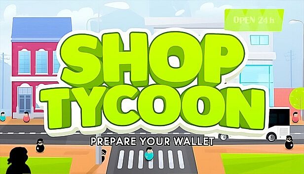 Buy Shop Tycoon: Prepare your wallet