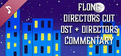 Flong: Directors Cut + Directors Commentary