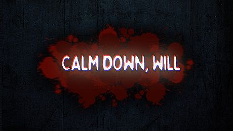 Calm Down, Will Game