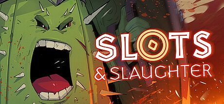Slots & Slaughter Game