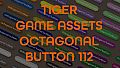 TIGER GAME ASSETS OCTAGONAL BUTTON 112