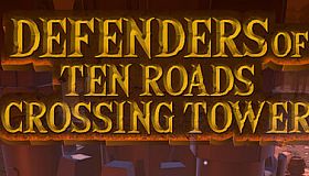 Defenders of Ten Roads Crossing Tower