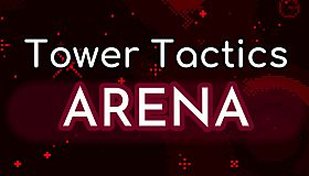 Tower Tactics Arena