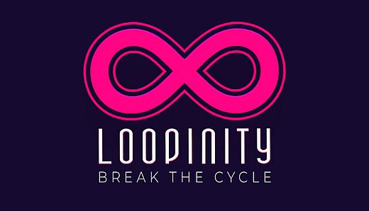 LOOPINITY: Break the Cycle