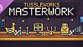 TUSSLE WORKS - Masterwork Pack