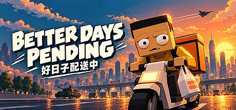 Better Days Pending Game