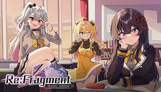 Re:Fragment ~Absolute Ambition~