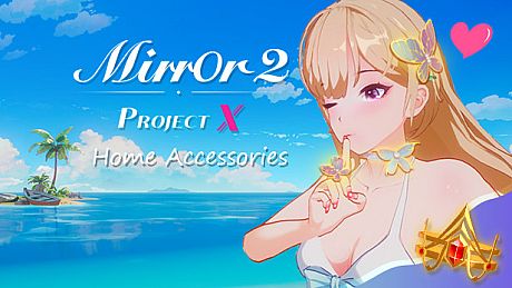 Mirror 2: Project X - Home - Accessories DLC